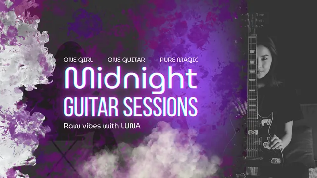 Midnight Guitar Sessions banner in purple smoke, reading One Girl, One Guitar, Pure Magic, raw vibes with Luna.